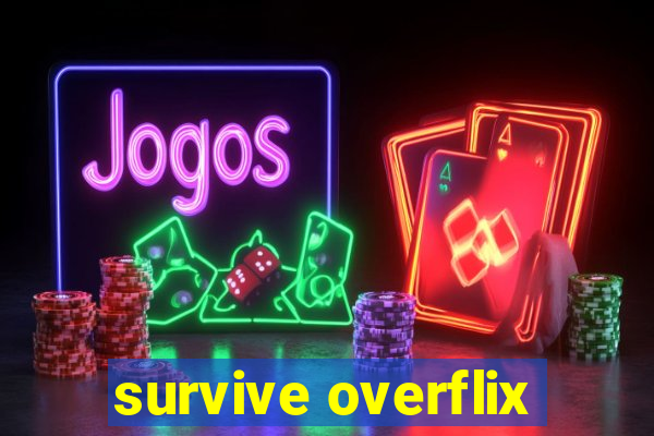 survive overflix